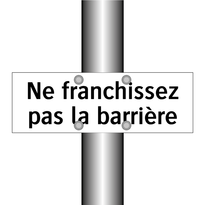 Ne franchissez pas la barrière