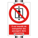 Il est interdit de transporter des passagers dans l'ascenseur.