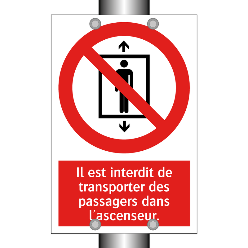 Il est interdit de transporter des passagers dans l'ascenseur.