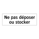 Ne pas déposer ou stocker
