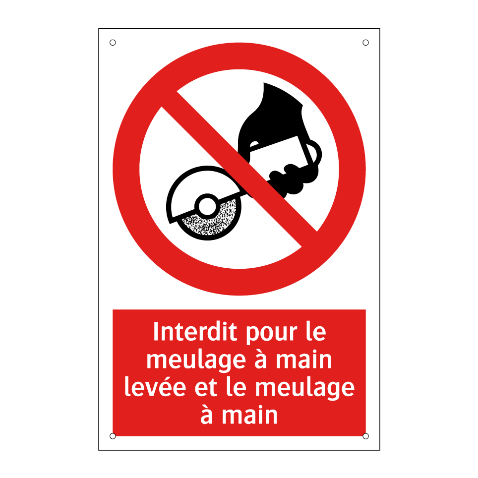 Interdit pour le meulage à main levée et le meulage à main