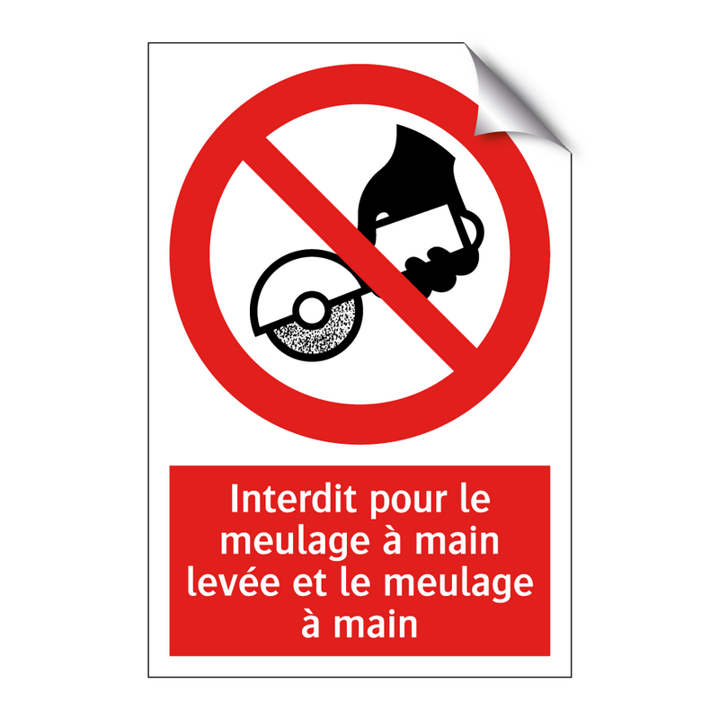 Interdit pour le meulage à main levée et le meulage à main