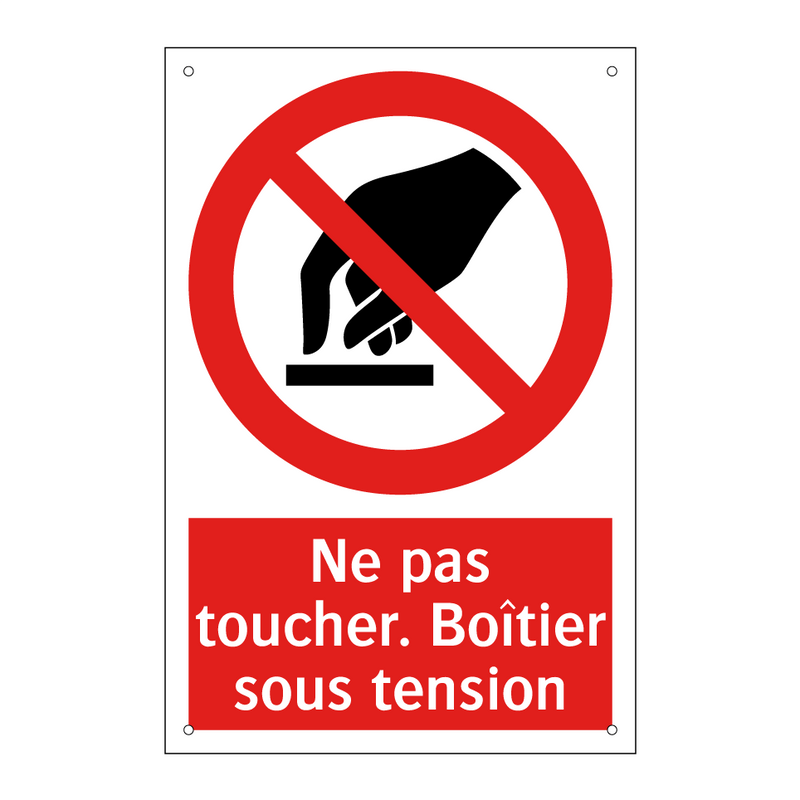 Ne pas toucher. Boîtier sous tension
