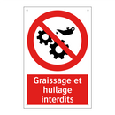 Graissage et huilage interdits