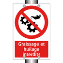 Graissage et huilage interdits