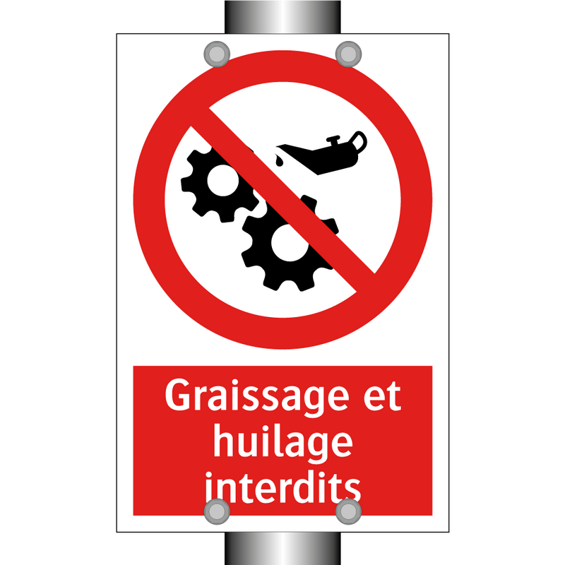 Graissage et huilage interdits