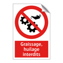 Graissage, huilage interdits