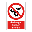 Graissage, huilage interdits