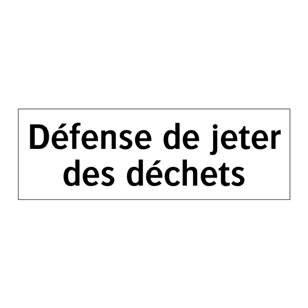 Défense de jeter des déchets