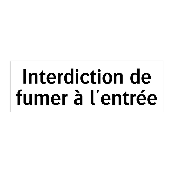 Interdiction de fumer à l'entrée