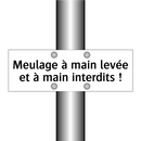 Meulage à main levée et à main interdits !