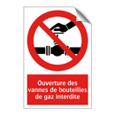 Ouverture des vannes de bouteilles de gaz interdite