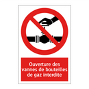 Ouverture des vannes de bouteilles de gaz interdite