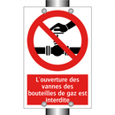 L'ouverture des vannes des bouteilles de gaz est interdite