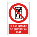 Il est interdit de grimper au mât
