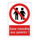 Zone interdite aux parents !