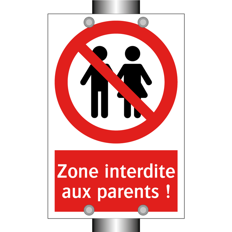 Zone interdite aux parents !