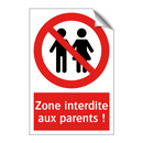 Zone interdite aux parents !