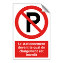 Le stationnement devant le quai de chargement est interdit