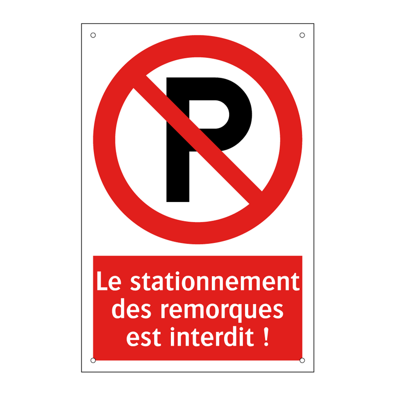 Le stationnement des remorques est interdit !
