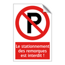 Le stationnement des remorques est interdit !