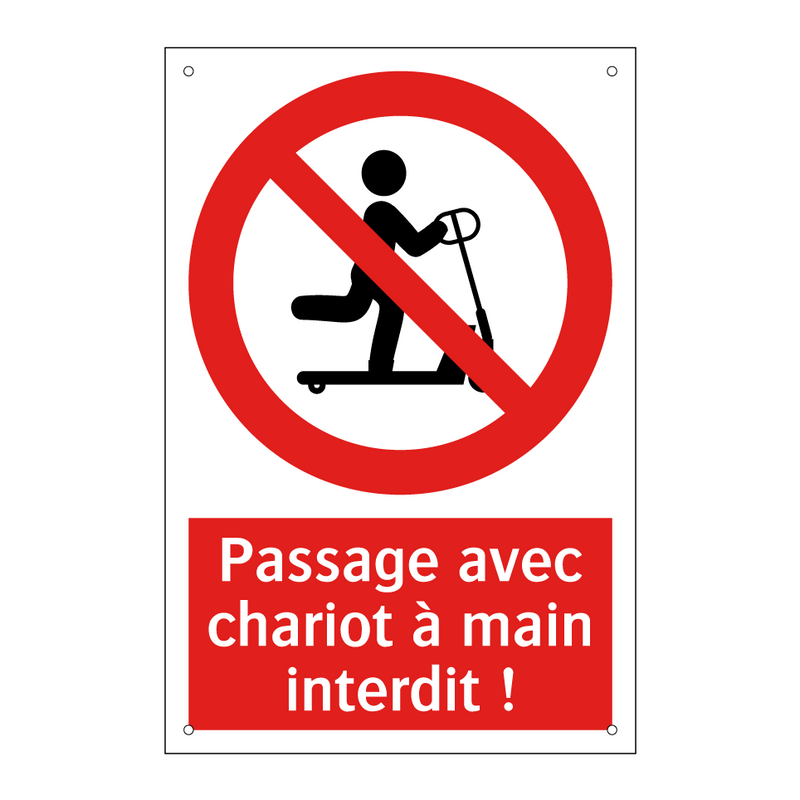 Passage avec chariot à main interdit !