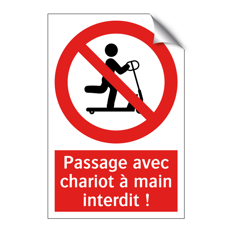 Passage avec chariot à main interdit !
