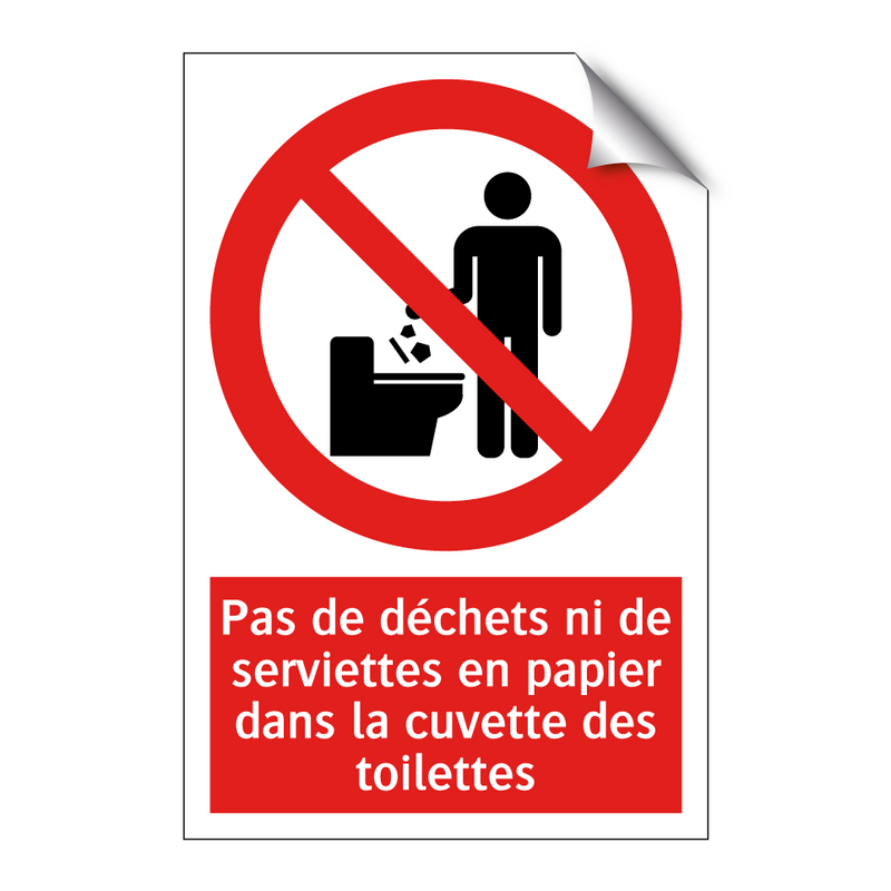 Pas de déchets ni de serviettes en papier dans la cuvette des toilettes