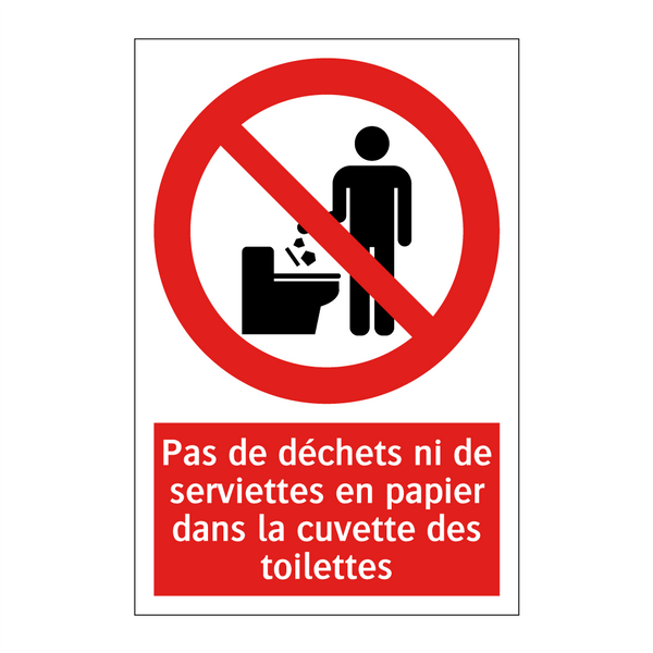 Pas de déchets ni de serviettes en papier dans la cuvette des toilettes