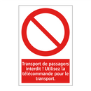 Transport de passagers interdit ! Utilisez la télécommande pour le transport.