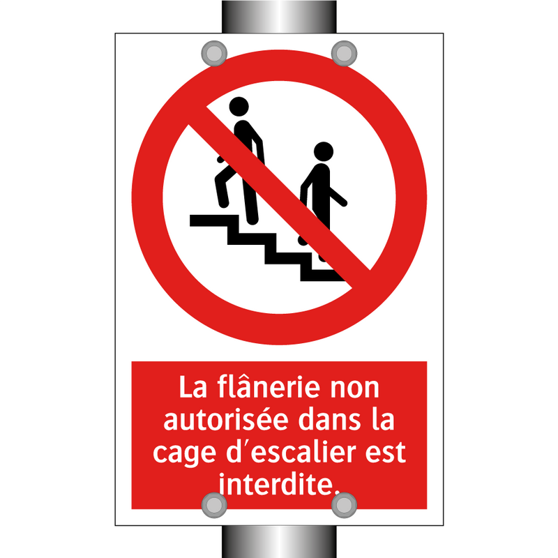 La flânerie non autorisée dans la cage d'escalier est interdite.