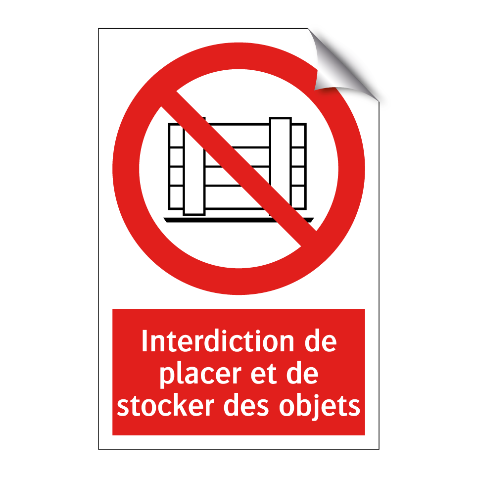 Interdiction de placer et de stocker des objets