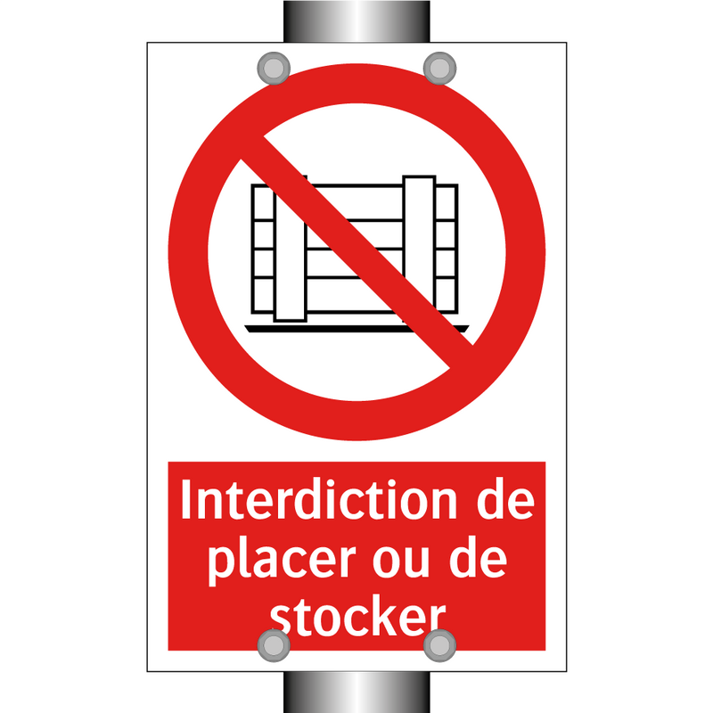 Interdiction de placer ou de stocker