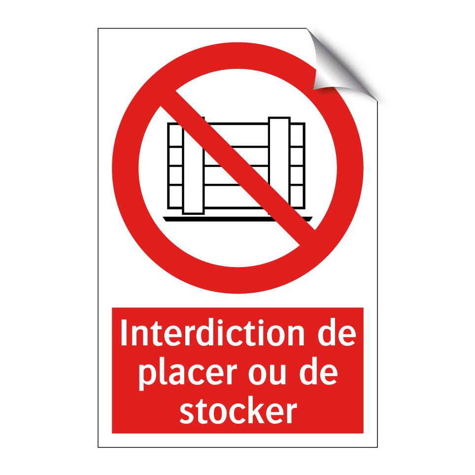 Interdiction de placer ou de stocker