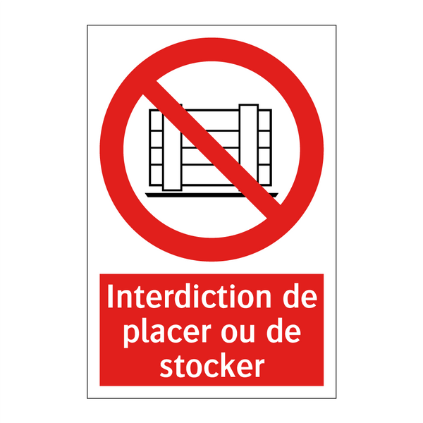 Interdiction de placer ou de stocker