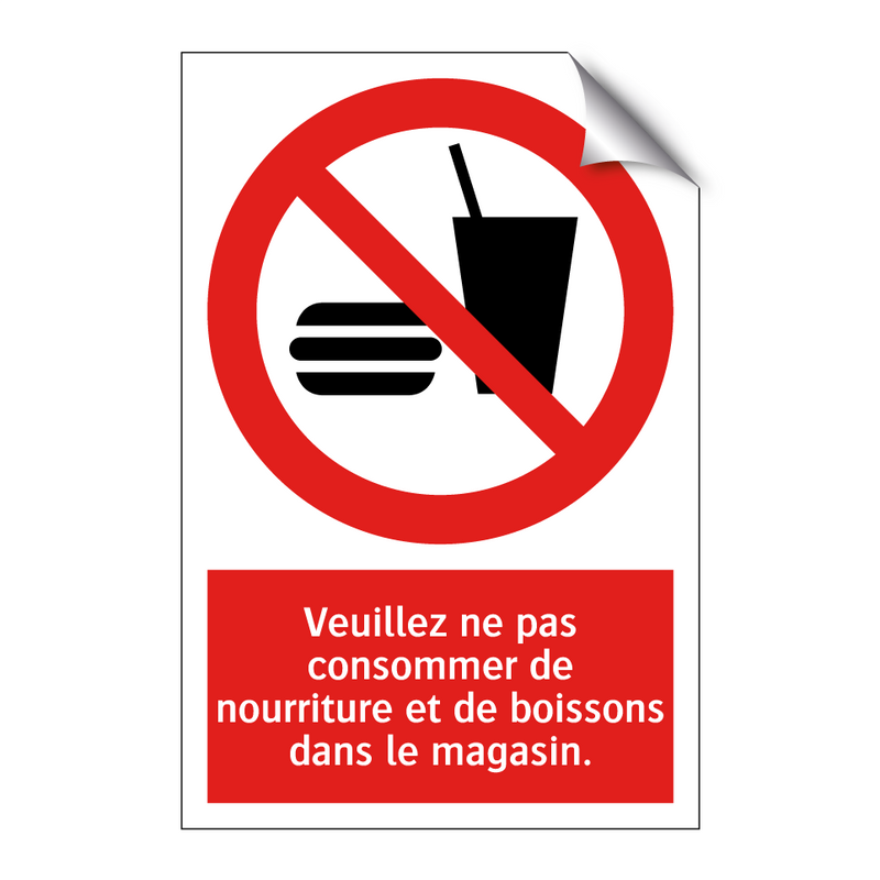 Veuillez ne pas consommer de nourriture et de boissons dans le magasin.