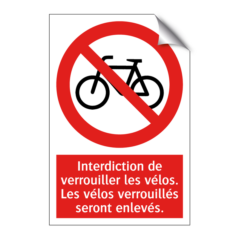 Interdiction de verrouiller les vélos. Les vélos verrouillés seront enlevés.