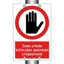 Zone privée Véhicules autorisés uniquement