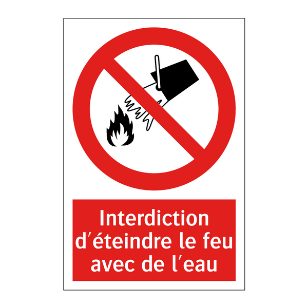 Interdiction d'éteindre le feu avec de l'eau