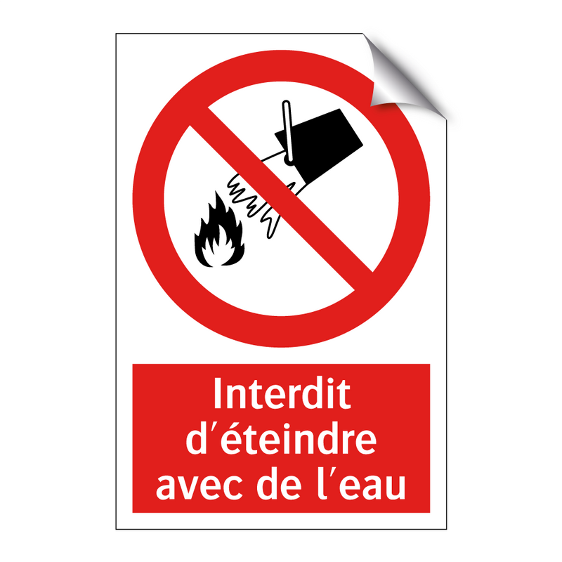 Interdit d'éteindre avec de l'eau