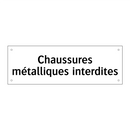 Chaussures métalliques interdites
