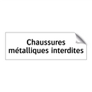 Chaussures métalliques interdites