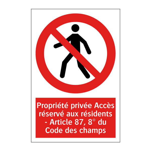 Propriété privée Accès réservé aux résidents - Article 87, 8° du Code des champs