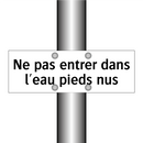 Ne pas entrer dans l'eau pieds nus