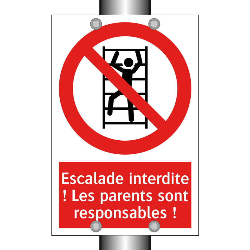 Escalade interdite ! Les parents sont responsables !