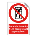 Escalade interdite ! Les parents sont responsables !