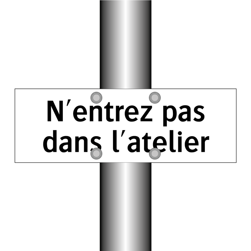 N'entrez pas dans l'atelier