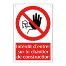 Interdit d'entrer sur le chantier de construction