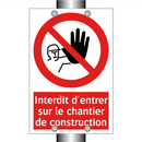 Interdit d'entrer sur le chantier de construction