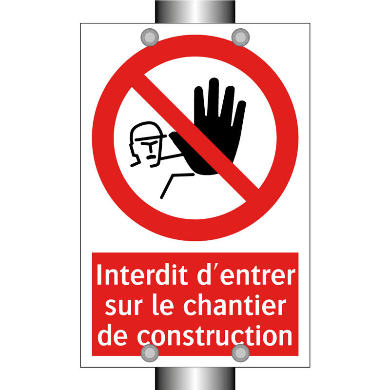 Interdit d'entrer sur le chantier de construction